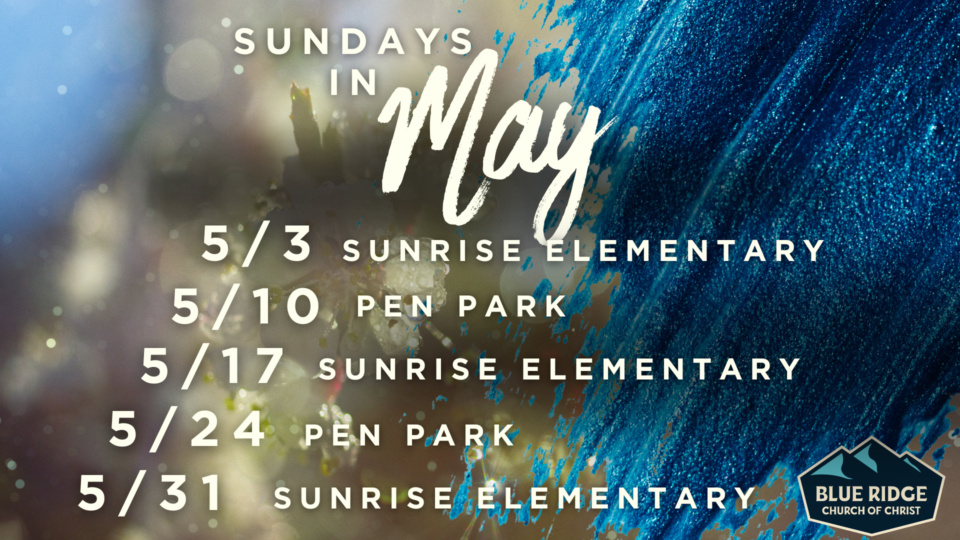 Sundays in May (Locations) 05/03-Sunrise ES 05/10 Pen Park 05/17-Sunrise ES 05/24-Pen Park 05/31-Sunrise ES